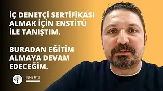 İç Denetim Eğitimi ve İç Denetçi Sertifikası - Öğrenci Deneyimi