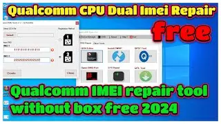 Qualcomm CPU Dual Imei Repair One Click Free Tool / QCN file | Qualcomm IMEI repair tool without box