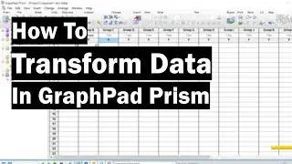 How To Transform Data in GraphPad Prism