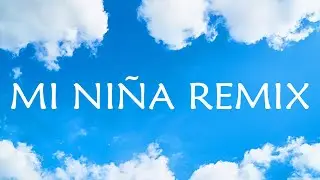 Wisin, Myke Towers, Maluma - Mi Niña Remix (Letra | Lyrics) ft. Anitta, Los Legendarios