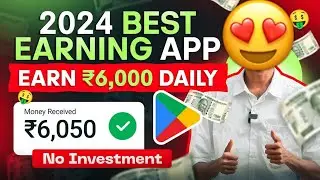 2024 Best Earning App 🤑| Best Earning Application Without Investment | Paise Kamane Wala App