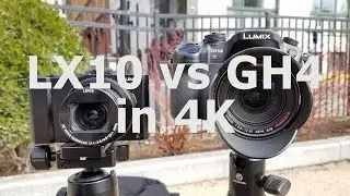 GH4 VS LX10 4K Comparison