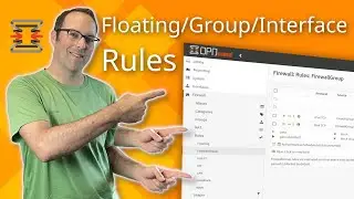 Floating, Group, and Interface Firewall Rules in OPNsense