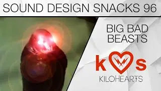 Make Any Animal MONSTROUS! – Sound Design Snacks 96