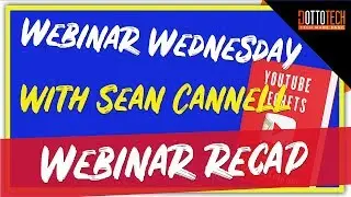 YouTube Secrets - Webinar Recap with Sean Cannell