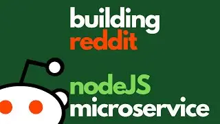 Building Reddit Backend using micro-services | NodeJS microservice | gRPC and Protocol Buffers