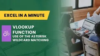 HOW TO USE VLOOKUP FUNCTION USE OF THE ASTERISK WILDCARD MATCHING BY EXCEL IN A MINUTE