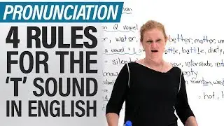 Speak English like a North American: 4 Pronunciation Rules for the Letter T