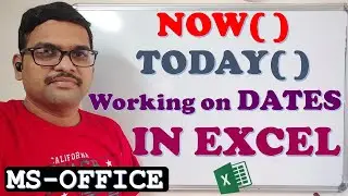 NOW( ) , TODAY( ) FUNCTIONS IN EXCEL || WORKING ON DATES || MS-OFFICE