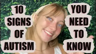 10 AUTISM SIGNS YOU NEED TO KNOW!