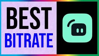 Streamlabs BEST Bitrate for Streaming (2024)