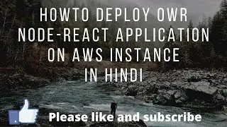 How to : deploy Node-React Application on AWS instance.