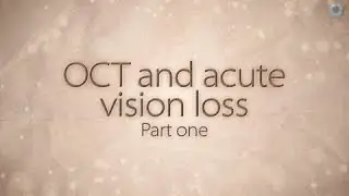 OCT and acute vision loss: part one