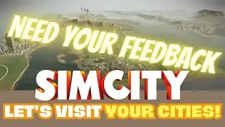 SimCity Let's Play! | Let's Visit Your Cities! | Let's Talk About Let's Play Together 4