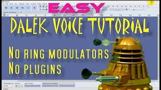 DALEK Voice Tutorial - No Ring modulator - No plugins - EASY