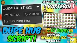 *OP* 🐶 Dupe Hub PS99 🐶 Pet Simulator 99 Script Working SpongeBob & Dino Tycoon Update Pastebin 2024