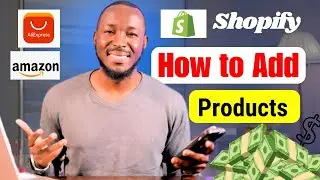 How to Add Products to Your Shopify Dropshipping Store in 2024