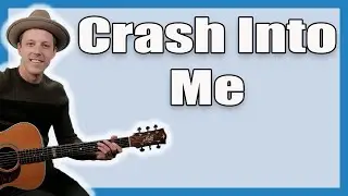 Crash Into Me Guitar Lesson (Dave Matthews Band)