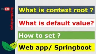 OKAY JAVA | CONTEXT ROOT| WEB APPLICATION CONTEXT ROOT | SPRING APPLICATION CONTEXT PATH