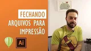 Como FECHAR ARQUIVOS para IMPRESSÃO | Tutorial Corel Draw e Illustrator