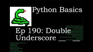 Python Basics What is a Double Underscore in Python?