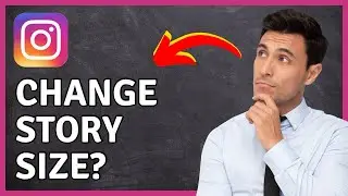 Can You Change Instagram Story Size?