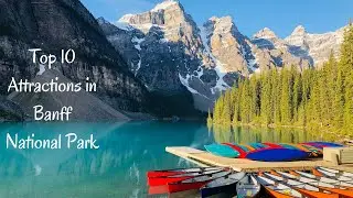 Top 10 Attractions In Banff National Park