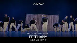 Volga Champ 17 | Best Dance Show Pro | Wide view | Epiphany