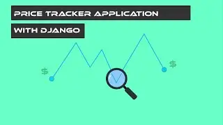 Price Tracker Application with Django | Track Discounts