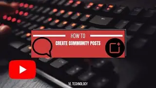 How to make community posts on YouTube