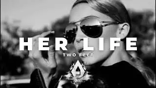 Two Feet - Her Life |  BackRoadBeats