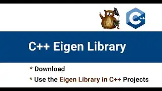 Introduction to C++ Eigen library