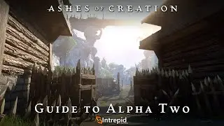 Ashes of Creation Guide To Alpha 2