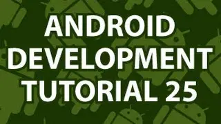 Android Development Tutorial 25