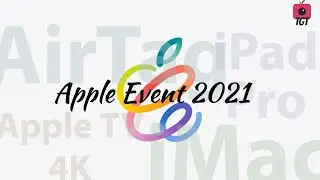 Apple Spring Loaded Event 2021in Brief | TGT