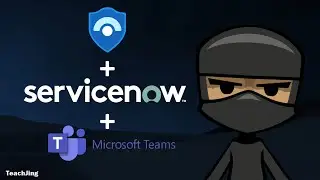 Azure Sentinel Lab Series | ServiceNow and Teams Integration | EP5