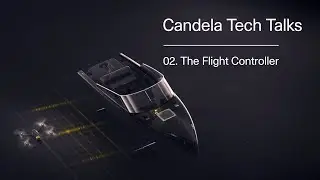 Candela Tech Talks | Episode 2, The Flight Controller