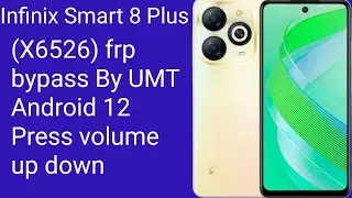 Infinix Smart 8 Plus (X6526) frp bypass By UMT Android 12 Press volume up down GSM RASHID ALI