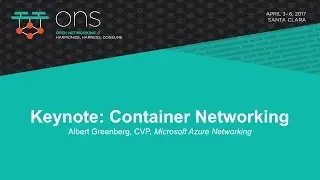 Keynote: Container Networking - Albert Greenberg, CVP, Microsoft Azure Networking