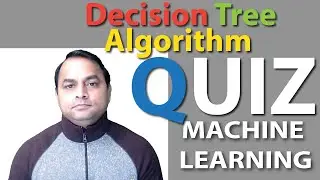 Decision Tree Algorithm Quiz - Machine Learning