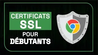 🔓 Les CERTIFICATS SSL en Cybersécurité !