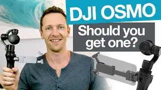 DJI Osmo: Should you get one? (and why Im upgrading)