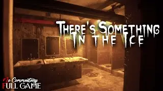 THERE'S SOMETHING IN THE ICE - Full Indie Horror Game |1080p/60fps| 