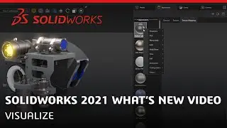 Whats New in SOLIDWORKS 2021 - Visualize