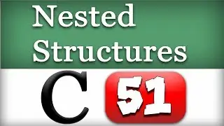 Nested Structures in C Programming Language Video Tutorial