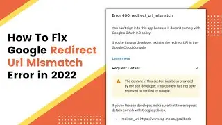 How To Fix Google Redirect Uri Mismatch Error