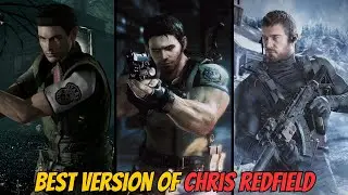 Top 10 Best Versions Of Chris Redfield!