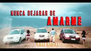 NUNCA DEJARAS DE AMARME - MARKITOS GUAMAN (Video Oficial)