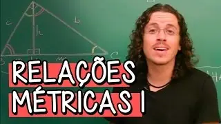 Relações Métricas e Semelhança de Triângulos - Extensivo Matemática | Descomplica