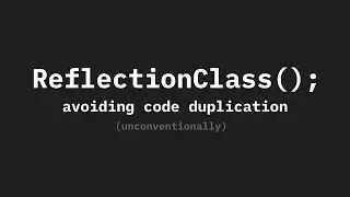 Using PHP ReflectionClass(); to Avoid Code Duplication | PHP CMS Part 3